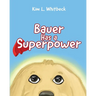 Bauer Has a Superpower