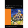 The Ministry of Vincent Van Gogh in Religion and Art
