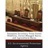 Emissions Inventory from Forest Wildfires, Forest Managed Burns, and Agricultural Burns