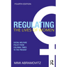 Regulating the Lives of Women: Social Welfare Policy from Colonial Times to the Present
