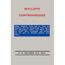 Wycliffe Controversies