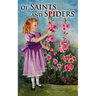 Of Saints and Spiders