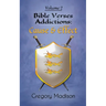 Bible Verses Addictions: Cause and Effect Volume 2