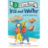Iris and Walter and the Field Trip