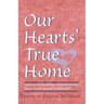 Our Hearts' True Home: Fourteen Warm, Inspiring Stories of Women Discovering the Ancient Christian Faith