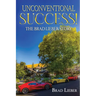 Unconventional Success: The Brad Lieber Story