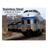 Stainless Steel - A Book of Trains (Color Edition)