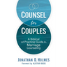 Counsel for Couples: A Biblical and Practical Guide for Marriage Counseling