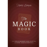 The Magic Book: The Complete Beginners Guide to Anytime, Anywhere Close-Up Magic