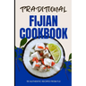 Traditional Fijian Cookbook: 50 Authentic Recipes from Fiji
