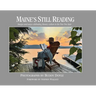 Maine's Still Reading: Images and Essays Celebrating Literary Culture in the Pine Tree State