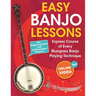 Easy Banjo Lessons: Express Course of Every Bluegrass Banjo Playing Technique + Online Video. For Right-handed and Left-handed Players