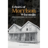 Echoes of Morrison, Wisconsin: True Stories from the Pioneer Era