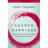 Sacred Marriage Bible Study Participant's Guide: What If God Designed Marriage to Make Us Holy More Than to Make Us Happy?