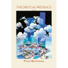 Theoretical Presence: Poems