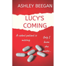Lucy's Coming for you...: A chilling psychological thriller and a must-read debut for 2021
