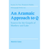 An Aramaic Approach to Q