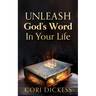 Unleash God's Word In Your Life