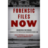 Forensic Files Now: Inside 40 Unforgettable True Crime Cases