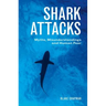 Shark Attacks: Myths, Misunderstandings and Human Fear