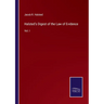 Halsted's Digest of the Law of Evidence: Vol. I