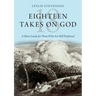 Eighteen Takes on God: A Short Guide for Those Who Are Still Perplexed
