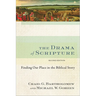 The Drama of Scripture: Finding Our Place in the Biblical Story