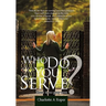 Who Do You Serve?: There Is No Gray Area