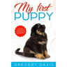 My First Puppy: Step-by-Step Puppy Training For Beginners