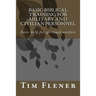 Basic Biblical Training for Military and Civilian Personnel: Basic help for spiritual warfare