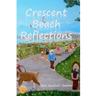 Crescent Beach Reflections: poetry paintings passages