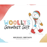 Woolly's Greatest Gift