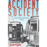 Accident Society: Fiction, Collectivity, and the Production of Chance