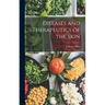 Diseases and Therapeutics of the Skin