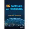 5g Backhaul and Fronthaul