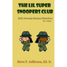 The Lil Super Snoopers Club 2nd Edition: Kid's Forensic Science Detectives
