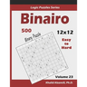 Binairo (Binary Puzzle): 500 Easy to Hard (12x12): Keep Your Brain Young