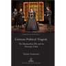 German Political Tragedy: The Machiavellian Plot and the Necessary Crime