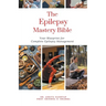 The Epilepsy Mastery Bible: Your Blueprint For Complete Epilepsy Management