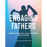 Engaging Fathers: Strategies for Inclusive Family Partnerships in Early Childhood