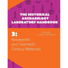 Nineteenth and Twentieth Century Materials: The Historical Archaeology Laboratory Handbook Volume 3