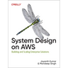 System Design on AWS: Building and Scaling Enterprise Solutions