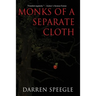 Monks of a Separate Cloth