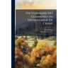 Dictionnaire Des Communes Du DÃ(c)partement De L'aisne