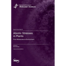 Abiotic Stresses in Plants: From Molecules to Environment