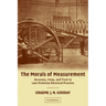 The Morals of Measurement: Accuracy, Irony, and Trust in Late Victorian Electrical Practice