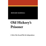 Old Hickory's Prisoner