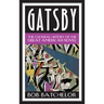Gatsby: The Cultural History of the Great American Novel