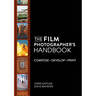 The Film Photographer's Handbook: Compose. Develop. Print.