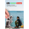 Re: Thinking Europe: Thoughts on Europe: Past, Present and Future